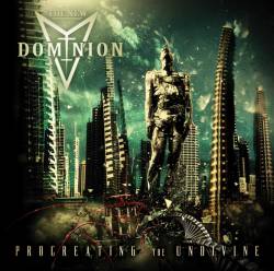 The New Dominion : Procreating the Undivine